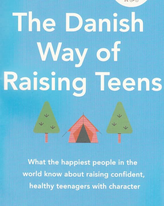 The Danish Way of Raising Teens
