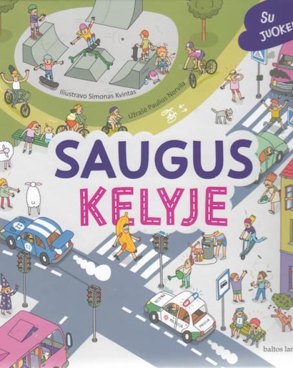 Saugus kelyje 