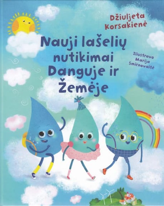 Nauji lašelių nutikimai Danguje ir Žemėje
