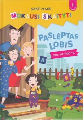 Kakė Makė. Mokausi skaityti. Paslėptas lobis. Pirmas žingsnis