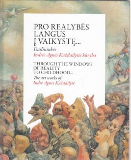 Pro realybės langus į vaikystę… Reality to childhood…