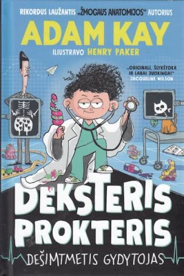 Deksteris Prokteris. Dešimtmetis gydytojas
