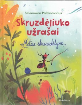Skruzdėliuko užrašai. Metai skruzdėlyne