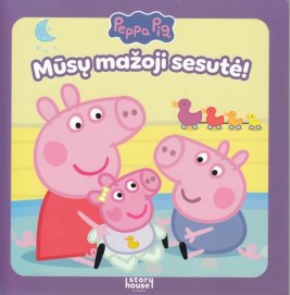Mūsų mažoji sesutė.Peppa Pig
