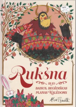 Rukšna ir jo baisus, begėdiškas planas Kalėdoms