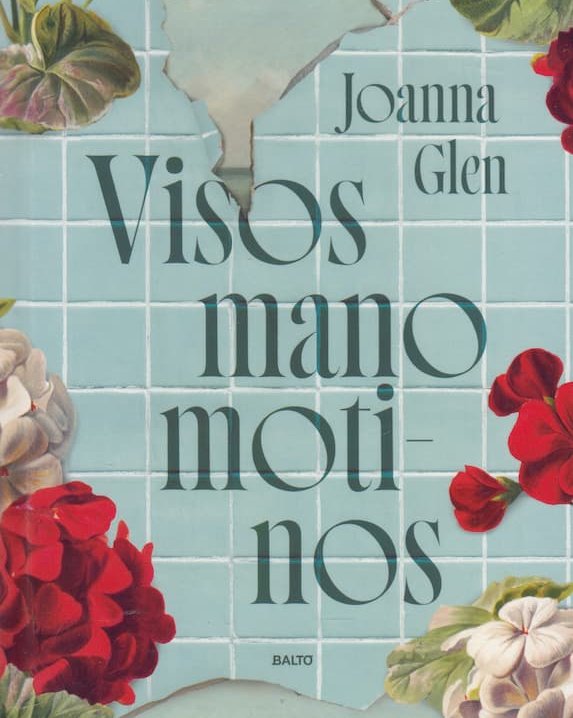 Visos mano motinos