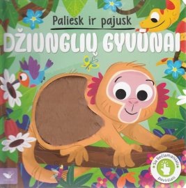 Paliesk ir pajusk. Džiunglių gyvūnai