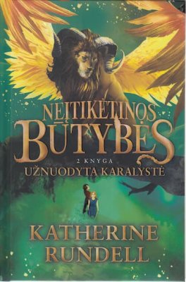 Neįtikėtinos būtybės. Užnuodyta karalystė. 2 knyga