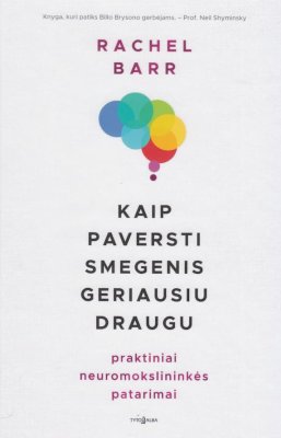 Kaip paversti smegenis geriausiu draugu
