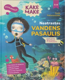 Kakė Makė. Neatrastas vandens pasaulis