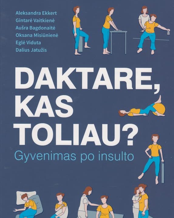 Daktare, kas toliau? Gyvenimas po insulto