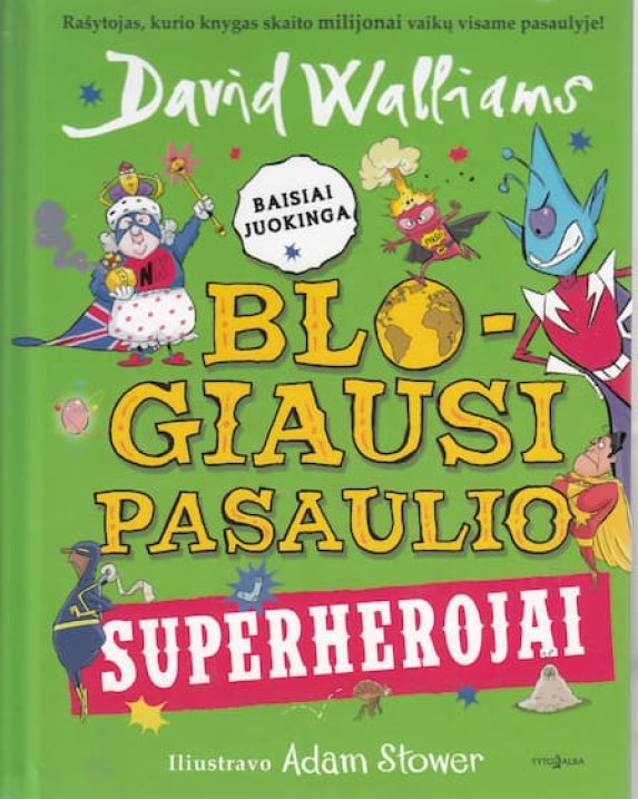 Blogiausi pasaulio superherojai