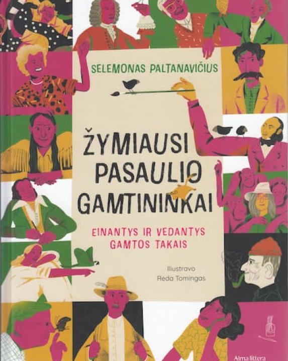 Žymiausi pasaulio gamtininkai: einantys ir vedantys gamtos takais