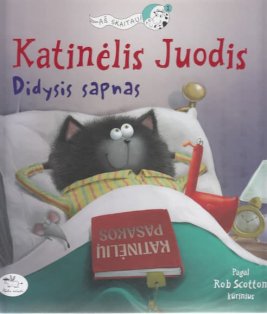 Katinėlis Juodis. Didysis sapnas (pagal Rob Scotton kūrinius)