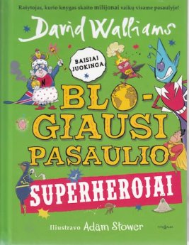 Blogiausi pasaulio superherojai