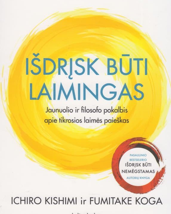 Išdrįsk būti laimingas