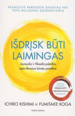 Išdrįsk būti laimingas