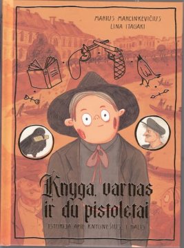 Knyga, varnas ir du pistoletai. Istorija apie knygnešius. I dalis